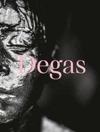bokomslag Degas: Dance, Politics and Society