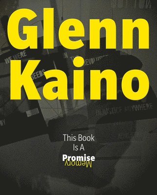 Glenn Kaino: This Book Is a Promise 1