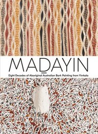 bokomslag Madayin: Eight Decades of Aboriginal Australian Bark Painting from Yirrkala