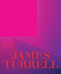 bokomslag James Turrell: A Retrospective
