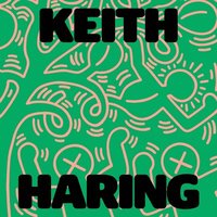 bokomslag Keith Haring: Art Is for Everybody