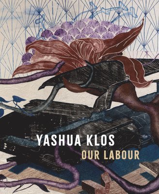 Tracy L. Adler, Tracy L Adler - Yashua Klos: Our Labour, Inbunden