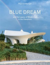bokomslag Blue Dream and the Legacy of Modernism in the Hamptons