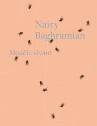 bokomslag Nairy Baghramian: Modle Vivant