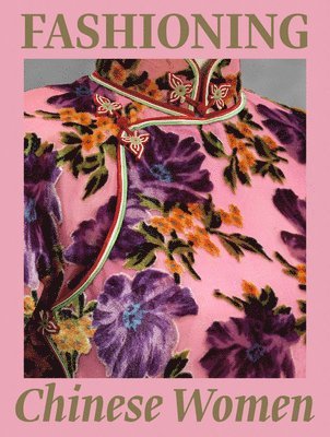 Fashioning Chinese Women: Empire to Modernity