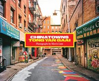 bokomslag Chinatowns: Tong Yan Gaai by Morris Lum