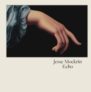 bokomslag Jesse Mockrin: Echo
