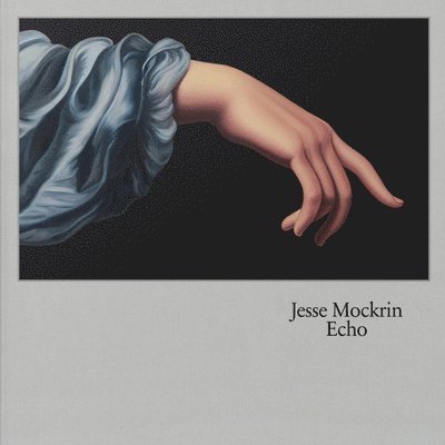 Jesse Mockrin, Adam Harris Levine - Jesse Mockrin: Echo, Inbunden