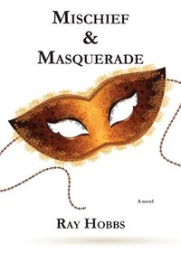 bokomslag Mischief & Masquerade