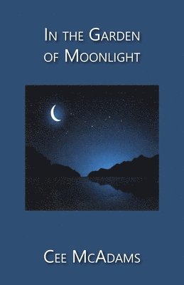 Cee McAdams - In the Garden of Moonlight, Häftad