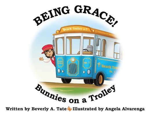 Being Grace: Bunnies on a Trolley 1
