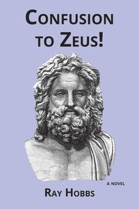 bokomslag Confusion to Zeus!