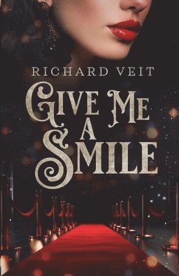 Richard Veit - Give Me a Smile, Häftad