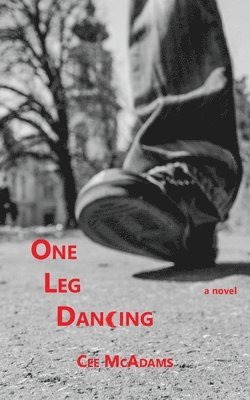 Cee McAdams - One Leg Dancing, Häftad