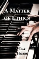 Ray Hobbs - Matter of Ethics, Häftad