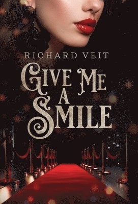 Richard Veit - Give Me a Smile, Inbunden