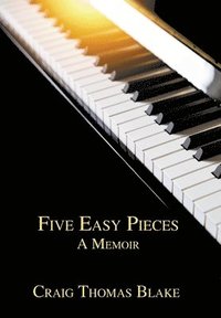 bokomslag Five Easy Pieces: A Memoir