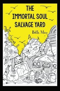 bokomslag The Immortal Soul Salvage Yard