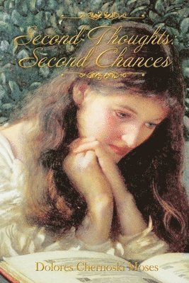 Dolores Chernoski Moses - Second thoughts: Second Chances, Häftad