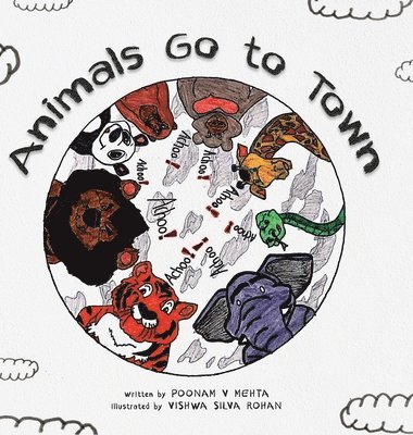 Poonam V. Mehta - Animals Go To Town, Inbunden