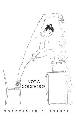 Marguerite Imbert - Not a Cookbook: A Guided 8-Week Journey, Häftad