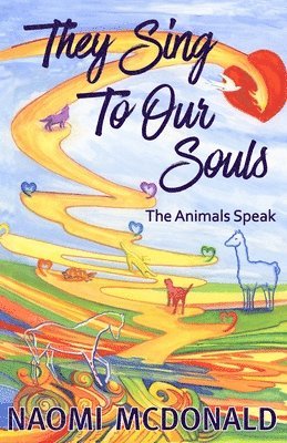 They Sing To Our Souls: The Animals Speak 1