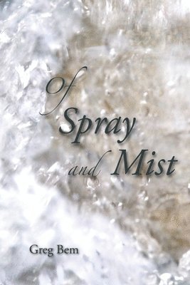 Of Spray and Mist 1