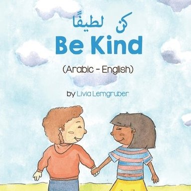Livia Lemgruber - Be Kind (Arabic-English) كن لطيفًا, Häftad