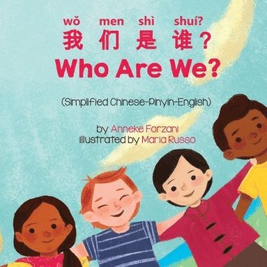 Anneke Forzani - Who Are We? (Simplified Chinese-Pinyin-English), Häftad