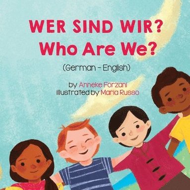 Anneke Forzani - Who Are We? (German-English), Häftad