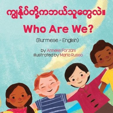 Anneke Forzani - Who Are We? (Burmese-English), Häftad
