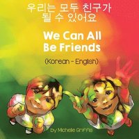bokomslag We Can All Be Friends (Korean-English)