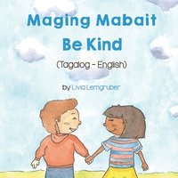 bokomslag Be Kind (Tagalog-English) Maging Mabait