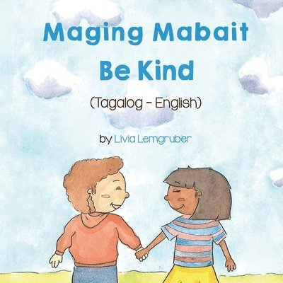 Livia Lemgruber - Be Kind (Tagalog-English) Maging Mabait, Häftad