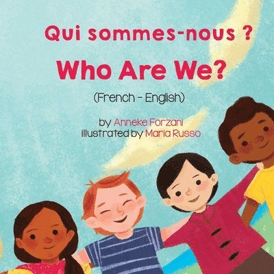 Who Are We? (French-English) Qui sommes-nous ? 1