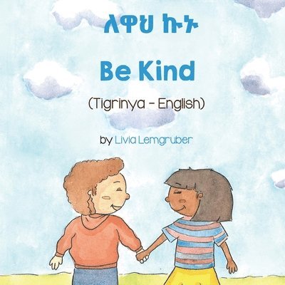Livia Lemgruber - Be Kind (Tigrinya -English), Häftad