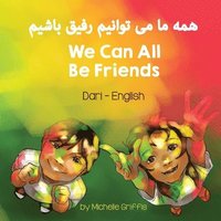 bokomslag We Can All Be Friends (Dari-English)