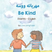 bokomslag Be Kind (Pashto-English)
