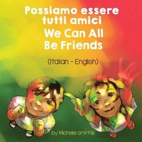 bokomslag We Can All Be Friends (Italian - English)