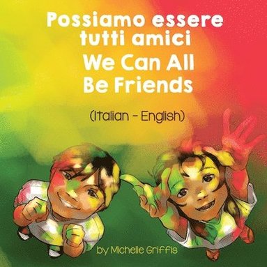 Michelle Griffis - We Can All Be Friends (Italian - English), Häftad