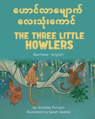 Anneke Forzani - The Three Little Howlers (Burmese-English), Häftad