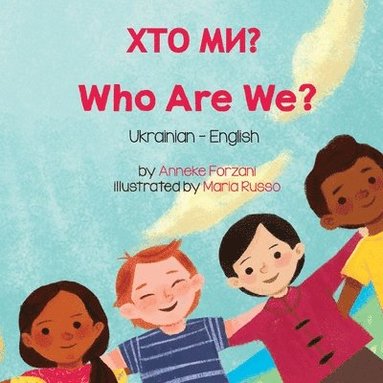 Anneke Forzani - Who Are We? (Ukrainian-English), Häftad
