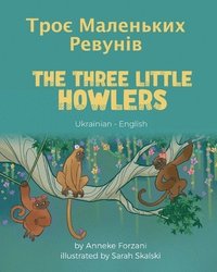 bokomslag The Three Little Howlers (Ukrainian-English)