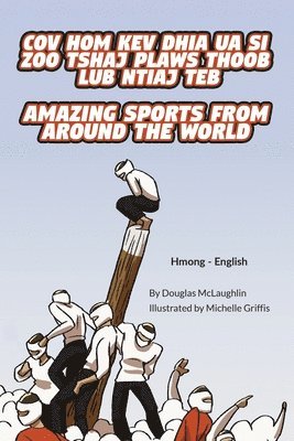 Douglas McLaughlin - Amazing Sports from Around the World (Hmong-English), Häftad