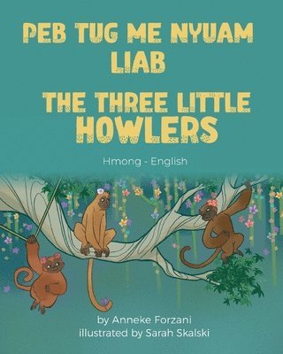 Anneke Forzani - Three Little Howlers (Hmong-English), Häftad