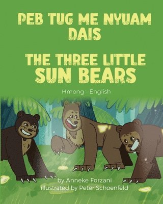 Anneke Forzani - Three Little Sun Bears (Hmong-English), Häftad