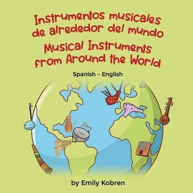 bokomslag Musical Instruments from Around the World (Spanish-English)