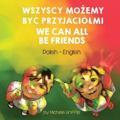 We Can All Be Friends (Polish-English) 1