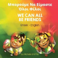 bokomslag We Can All Be Friends (Greek-English)