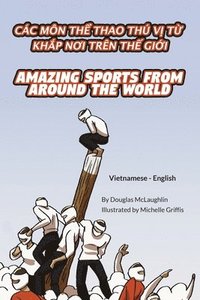 bokomslag Amazing Sports from Around the World (Vietnamese-English)